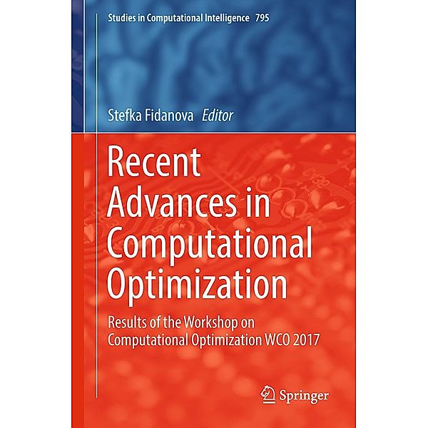 Recent Advances in Computational Optimization / Studies in Computational Intelligence Bd.795