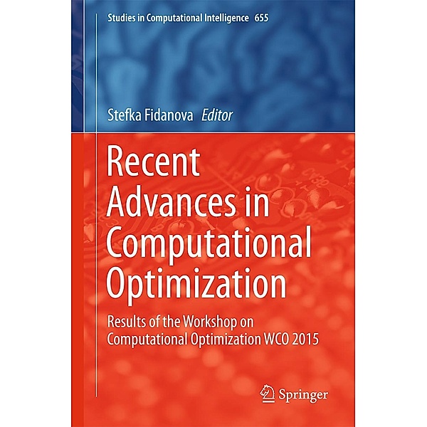 Recent Advances in Computational Optimization / Studies in Computational Intelligence Bd.655