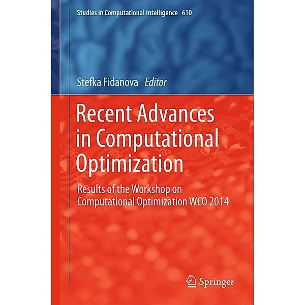 Recent Advances in Computational Optimization / Studies in Computational Intelligence Bd.610