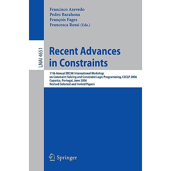 Recent Advances in Constraints / Lecture Notes in Computer Science Bd.4651