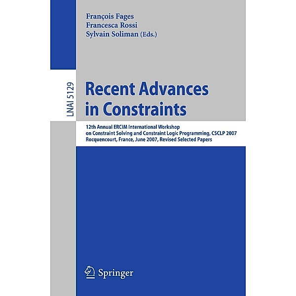Recent Advances in Constraints / Lecture Notes in Computer Science Bd.5129
