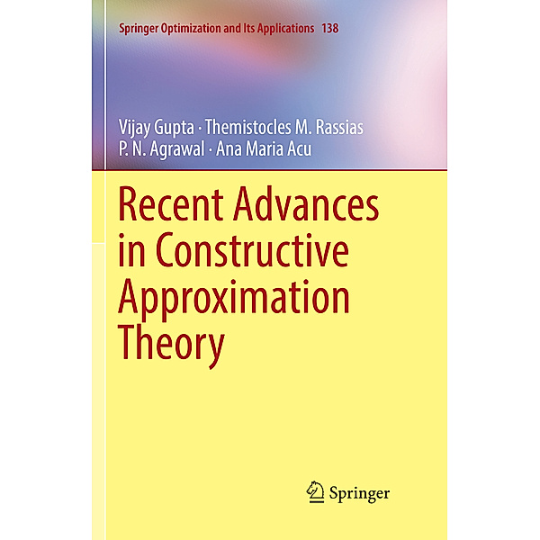 Recent Advances in Constructive Approximation Theory, Vijay Gupta, Themistocles M. Rassias, P. N. Agrawal, Ana Maria Acu