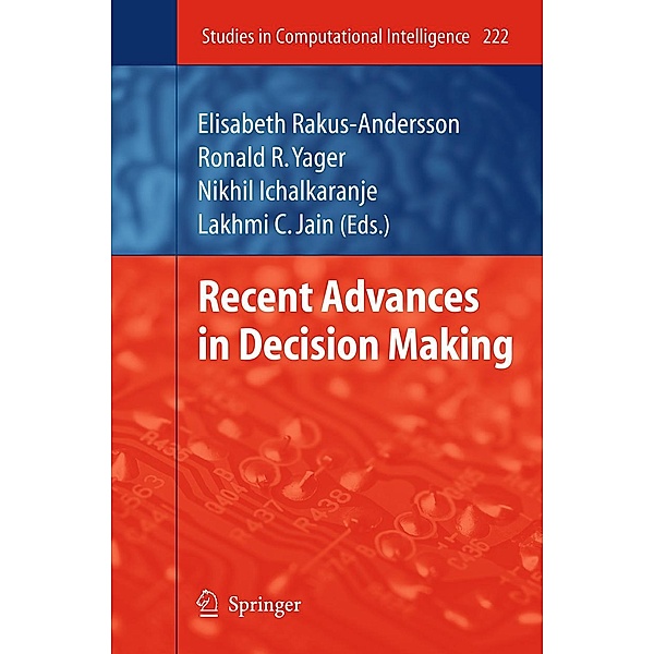 Recent Advances in Decision Making / Studies in Computational Intelligence Bd.222