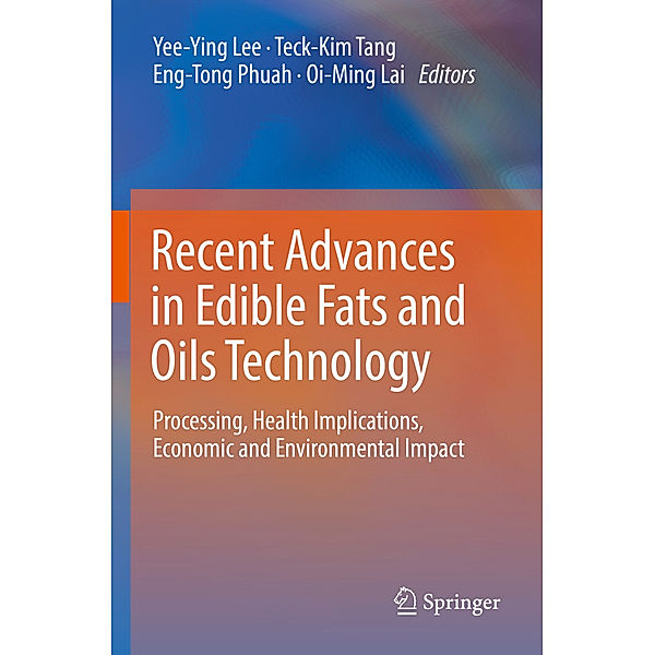 Recent Advances in Edible Fats and Oils Technology