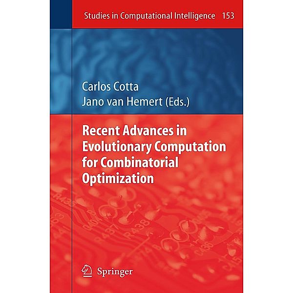 Recent Advances in Evolutionary Computation for Combinatorial Optimization / Studies in Computational Intelligence Bd.153
