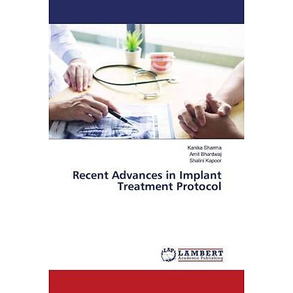 Recent Advances in Implant Treatment Protocol, Kanika Sharma, Amit Bhardwaj, Shalini Kapoor