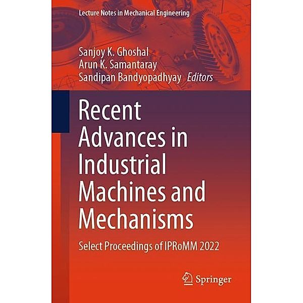 Recent Advances in Industrial Machines and Mechanisms