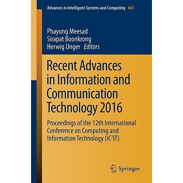 Recent Advances in Information and Communication Technology 2016 / Advances in Intelligent Systems and Computing Bd.463
