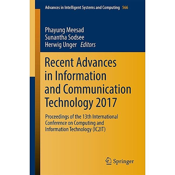 Recent Advances in Information and Communication Technology 2017 / Advances in Intelligent Systems and Computing Bd.566
