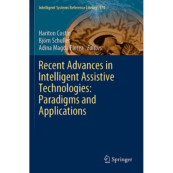 Recent Advances in Intelligent Assistive Technologies: Paradigms and Applications