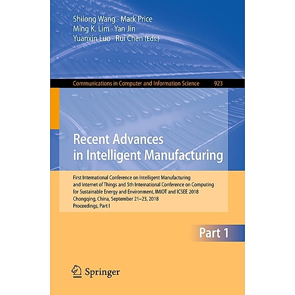 Recent Advances in Intelligent Manufacturing / Communications in Computer and Information Science Bd.923