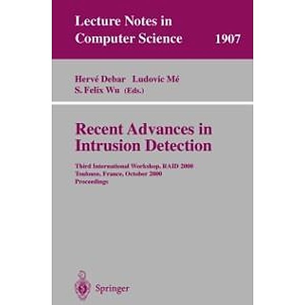 Recent Advances in Intrusion Detection / Lecture Notes in Computer Science Bd.1907