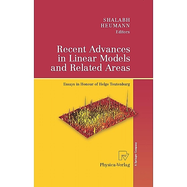 Recent Advances in Linear Models and Related Areas, Christian Heumann, Shalabh