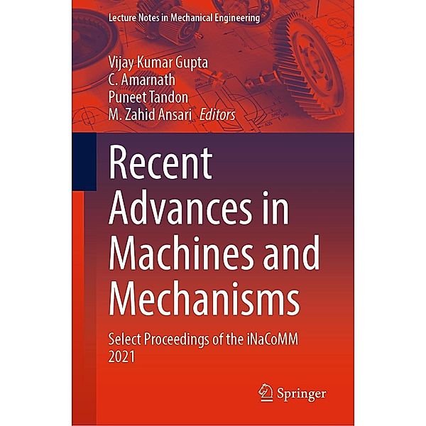 Recent Advances in Machines and Mechanisms / Lecture Notes in Mechanical Engineering