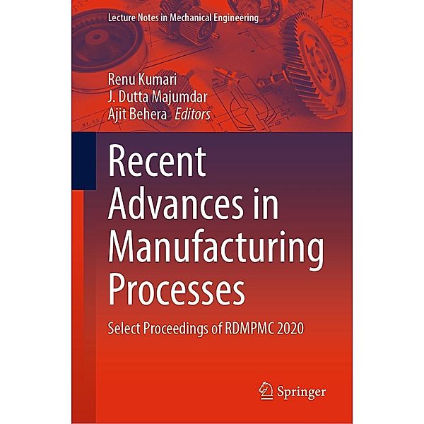 Recent Advances in Manufacturing Processes / Lecture Notes in Mechanical Engineering