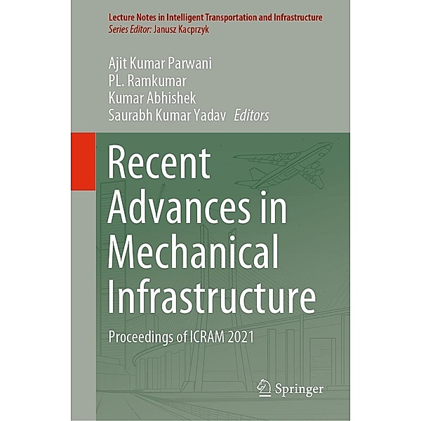 Recent Advances in Mechanical Infrastructure / Lecture Notes in Intelligent Transportation and Infrastructure