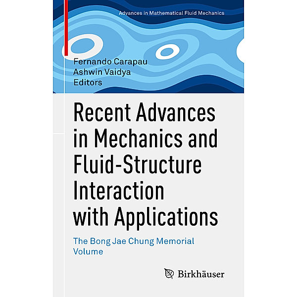 Recent Advances in Mechanics and Fluid-Structure Interaction with Applications