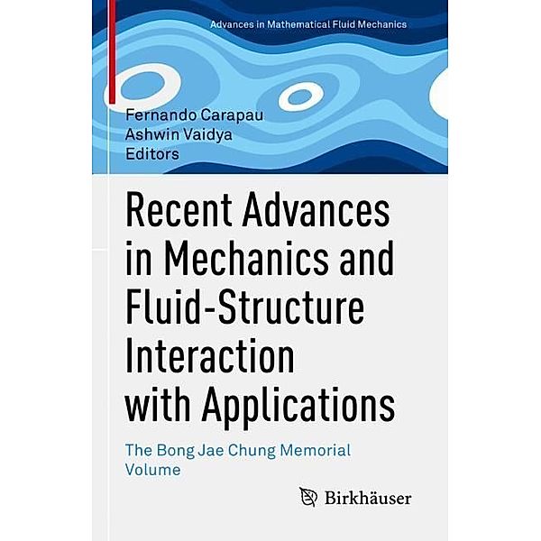 Recent Advances in Mechanics and Fluid-Structure Interaction with Applications