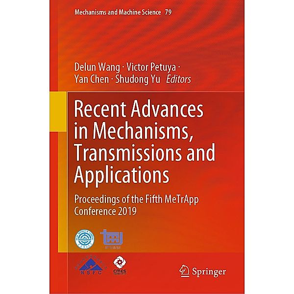 Recent Advances in Mechanisms, Transmissions and Applications / Mechanisms and Machine Science Bd.79