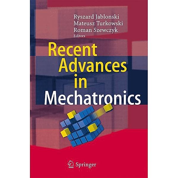 Recent Advances in Mechatronics