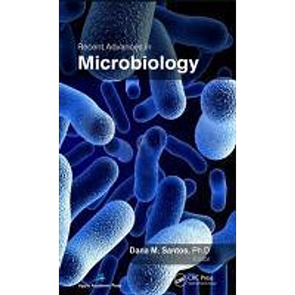 Recent Advances in Microbiology, Dana M. Santos