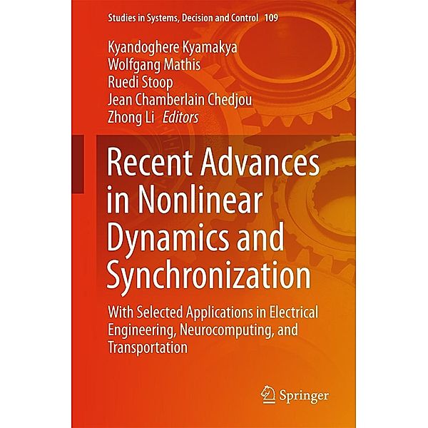 Recent Advances in Nonlinear Dynamics and Synchronization / Studies in Systems, Decision and Control Bd.109