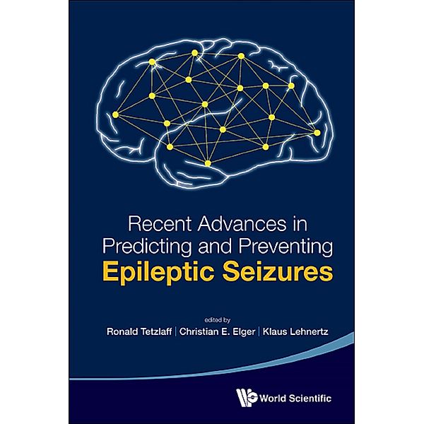 Recent Advances in Predicting and Preventing Epileptic Seizures