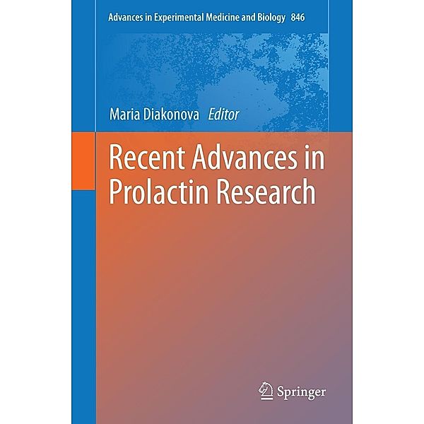 Recent Advances in Prolactin Research / Advances in Experimental Medicine and Biology Bd.846