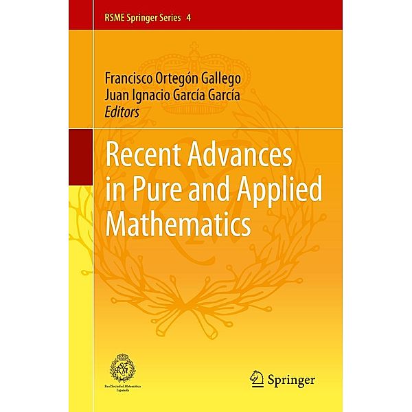 Recent Advances in Pure and Applied Mathematics / RSME Springer Series Bd.4