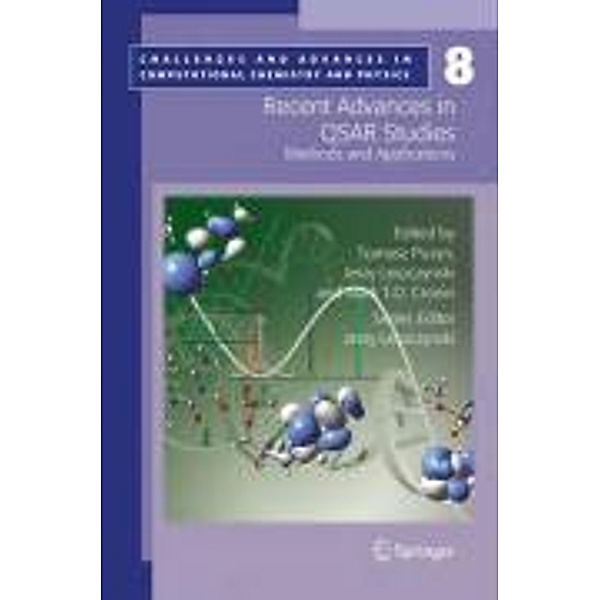 Recent Advances in QSAR Studies / Challenges and Advances in Computational Chemistry and Physics Bd.8