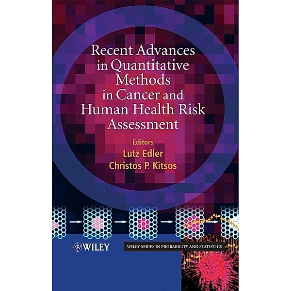 Recent Advances in Quantitative Methods in Cancer and Human Health Risk Assessment / Wiley Series in Probability and Statistics