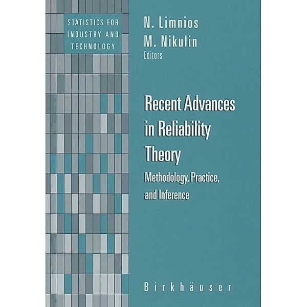 Recent Advances in Reliability Theory / Statistics for Industry and Technology