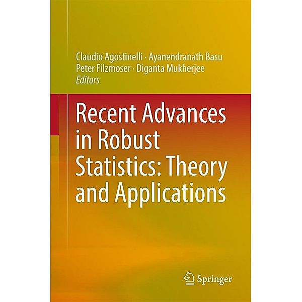 Recent Advances in Robust Statistics: Theory and Applications