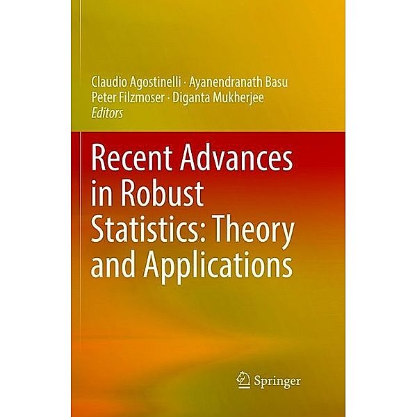 Recent Advances in Robust Statistics: Theory and Applications