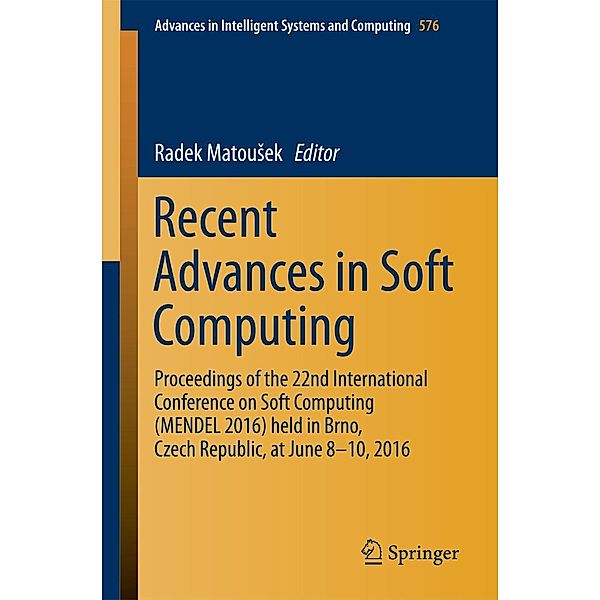 Recent Advances in Soft Computing / Advances in Intelligent Systems and Computing Bd.576