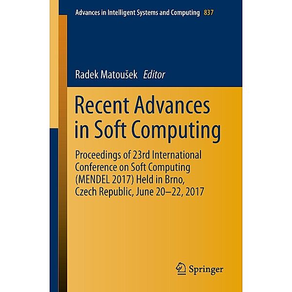 Recent Advances in Soft Computing / Advances in Intelligent Systems and Computing Bd.837