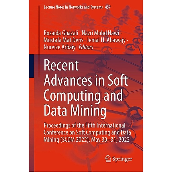 Recent Advances in Soft Computing and Data Mining / Lecture Notes in Networks and Systems Bd.457
