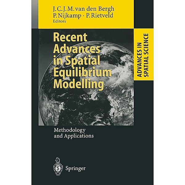 Recent Advances in Spatial Equilibrium Modelling / Advances in Spatial Science
