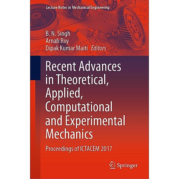 Recent Advances in Theoretical, Applied, Computational and Experimental Mechanics / Lecture Notes in Mechanical Engineering