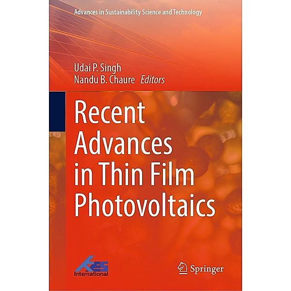 Recent Advances in Thin Film Photovoltaics / Advances in Sustainability Science and Technology