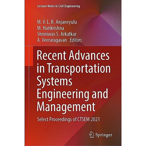 Recent Advances in Transportation Systems Engineering and Management / Lecture Notes in Civil Engineering Bd.261