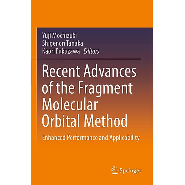 Recent Advances of the Fragment Molecular Orbital Method