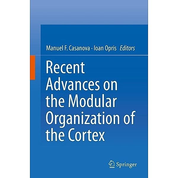 Recent Advances on the Modular Organization of the Cortex