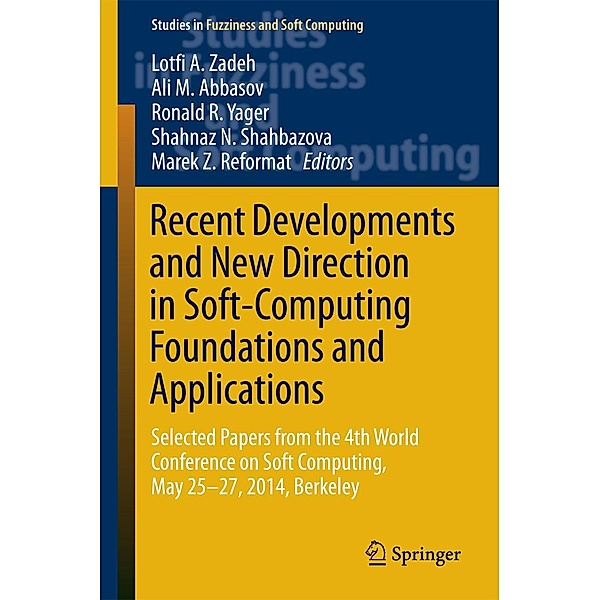 Recent Developments and New Direction in Soft-Computing Foundations and Applications / Studies in Fuzziness and Soft Computing Bd.342
