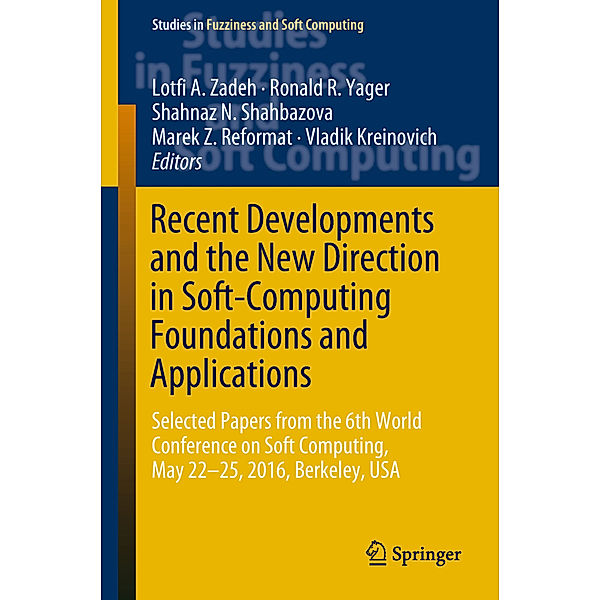 Recent Developments and the New Direction in Soft-Computing Foundations and Applications