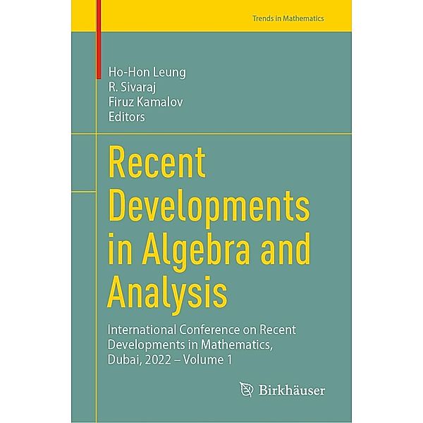 Recent Developments in Algebra and Analysis / Trends in Mathematics