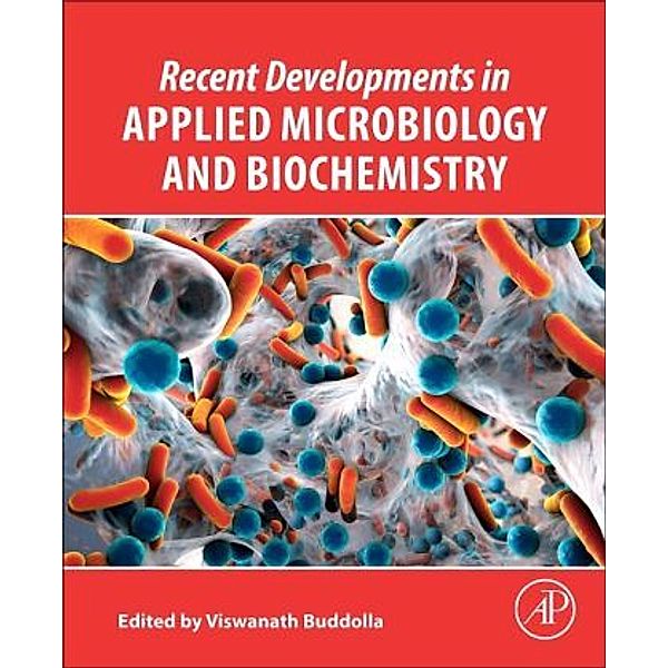 Recent Developments in Applied Microbiology and Biochemistry