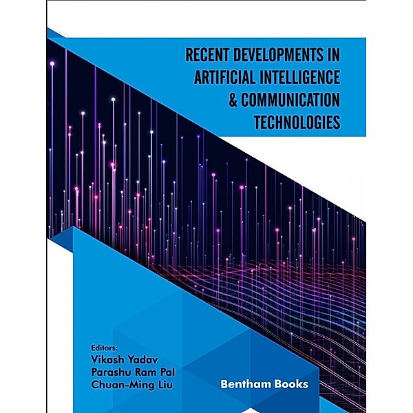 Recent Developments in Artificial Intelligence and Communication Technologies