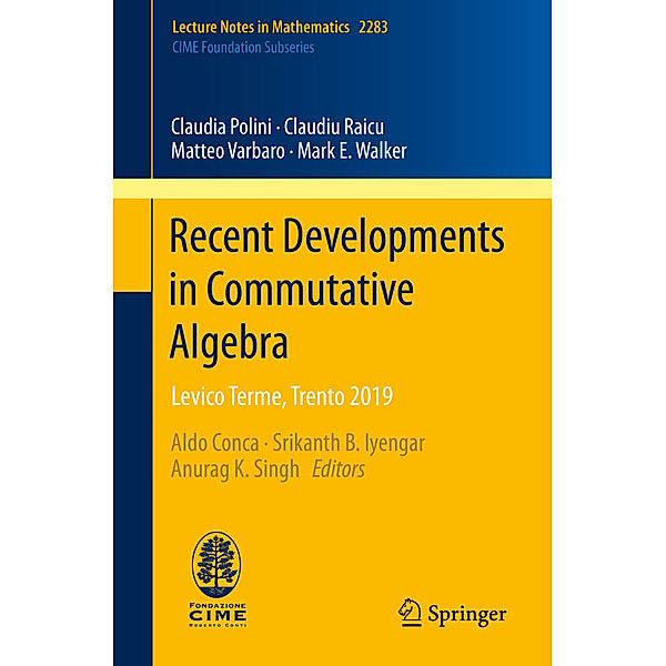 Recent Developments in Commutative Algebra, Claudia Polini, Claudiu Raicu, Matteo Varbaro, Mark E. Walker