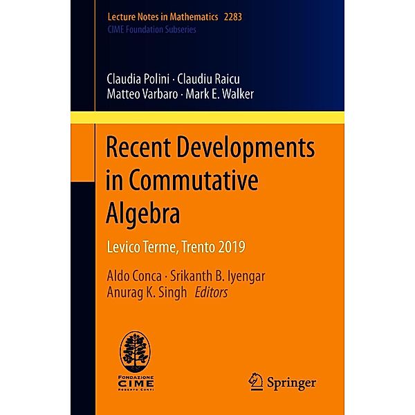 Recent Developments in Commutative Algebra / Lecture Notes in Mathematics Bd.2283, Claudia Polini, Claudiu Raicu, Matteo Varbaro, Mark E. Walker